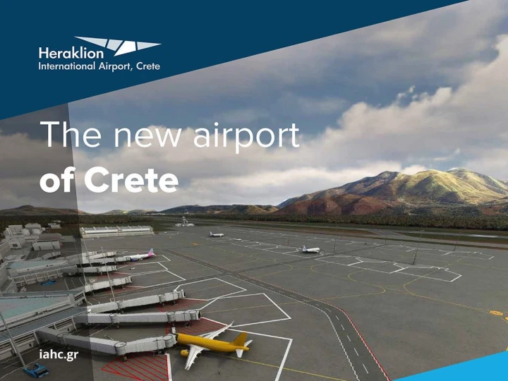 © Heraklion Airport, Exact Layout Subject to Change